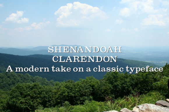 Shenandoah Clarendon Family: A Modern Revival of a Classic Typeface