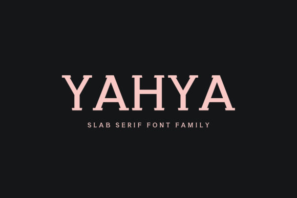 Yahya: A Sweet and Charming Slab Serif Font for Modern Designers